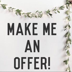 OFFERS WELCOMED
